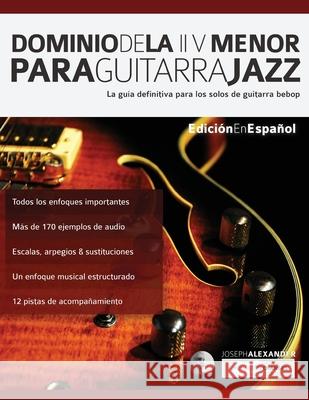 Dominio de la II V menor para guitarra jazz Joseph Alexander 9781789330946 WWW.Fundamental-Changes.com - książka