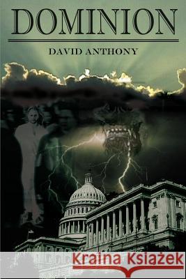 Dominion David Anthony 9780759609778 Authorhouse - książka