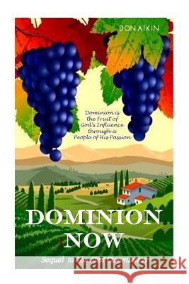 Dominion Now: Sequel to The First Commission Atkin, Don 9781505284768 Createspace - książka