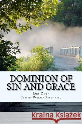 Dominion Of Sin And Grace Publishing, Classic Domain 9781516994090 Createspace - książka