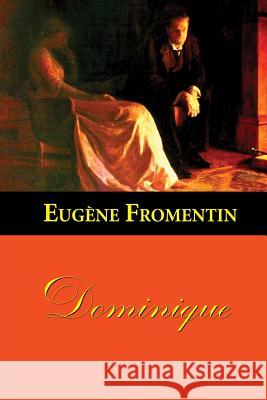 Dominique Eugene Fromentin 9781519143488 Createspace Independent Publishing Platform - książka