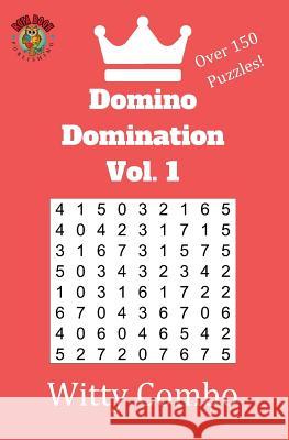 Domino Domination Vol. 1 Witty Combo 9781548077082 Createspace Independent Publishing Platform - książka