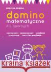 Domino matematyczne dla opornych Kubera Marzena 9788365587251 Nowik