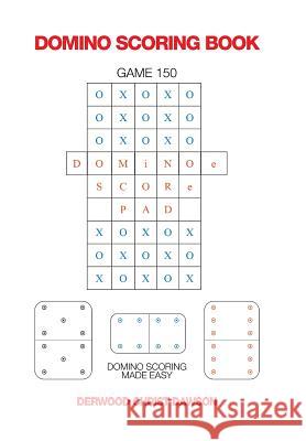 Domino Scoring Book Derwood Christ Dawson   9781514451120 Xlibris - książka