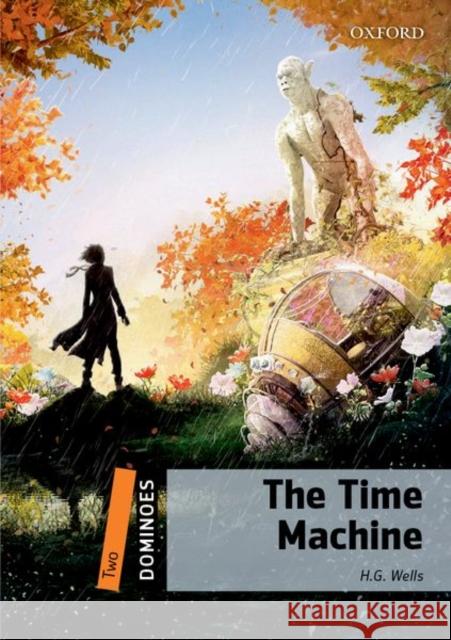 Dominoes 2e 2 the Time Machine Wells 9780194607810 Oxford University Press - książka