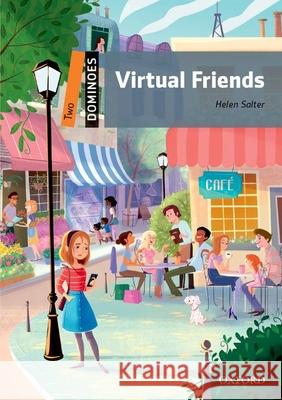 Dominoes 2e 2 Virtual Friends Salter 9780194245746 Oxford University Press - książka