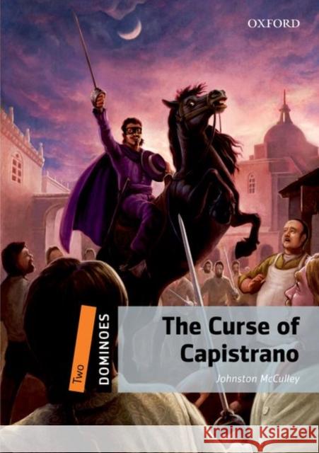 Dominoes Level 2 the Curse of Capistrano Johnston McCulley Retold by Bill Bowler 9780194249249  - książka