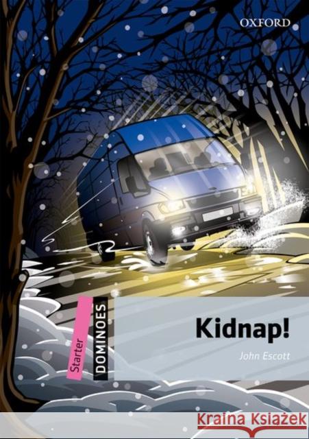 Dominoes, New Edition: Starter Level: 250-Word Vocabulary Kidnap! Escott, John 9780194247115 OXFORD UNIVERSITY PRESS - książka