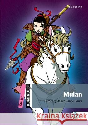 Dominoes, New Edition: Starter Level: 250-Word Vocabulary Mulan Hardy-Gould, Janet 9780194247061 Oxford University Press - książka