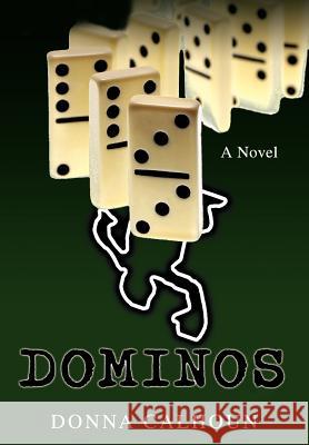 Dominos Donna M. Calhoun 9780595689699 iUniverse - książka