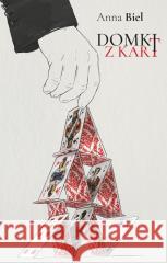 Domki z kart Anna Biel 9788368322576 Borgis - książka