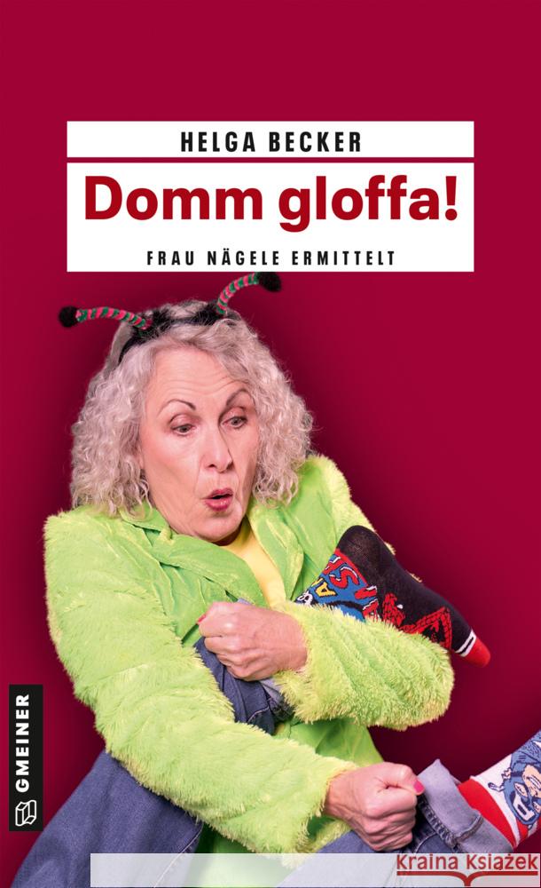 Domm gloffa! Becker, Helga 9783839206928 Gmeiner-Verlag - książka