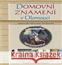 Domovní znamení v Olomouci Karel ZÃ¡meÄnÃ­Äek 9788087419311 PoznÃ¡nÃ­ - książka