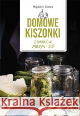 Domowe kiszonki z owoców, warzyw i ziół Jacek Jaworski 9788383481234 SBM - książka