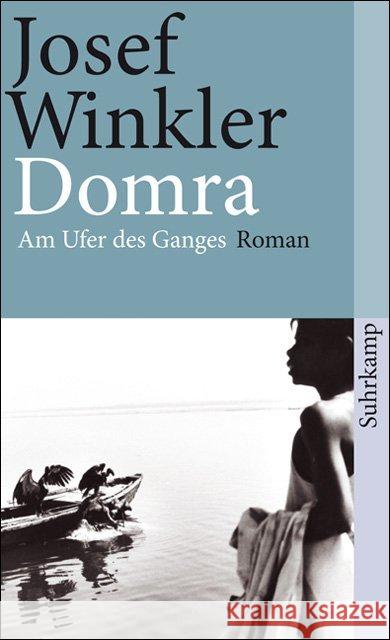 Domra : Am Ufer des Ganges. Roman Winkler, Josef   9783518395943 Suhrkamp - książka