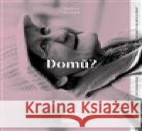 Domů? Kamila Hladká 9788090655966 Dcera sestry - książka