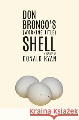 Don Bronco\'s (Working Title) Shell Donald Ryan 9781088068441 Malarkey Books - książka