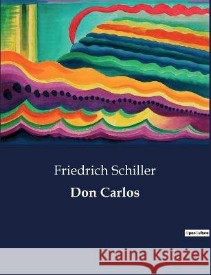 Don Carlos Friedrich Schiller   9791041905515 Culturea - książka