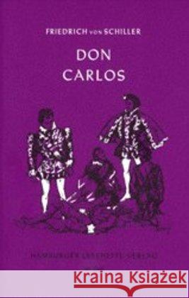 Don Carlos, Infant von Spanien : Ein dramatisches Gedicht Schiller, Friedrich von Sternelle, Kurt  9783872910790 Hamburger Lesehefte - książka