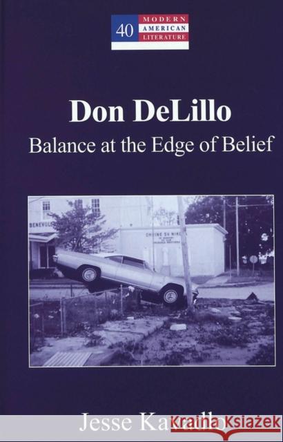 Don Delillo: Balance at the Edge of Belief Hakutani, Yoshinobu 9780820463513 Peter Lang Publishing Inc - książka