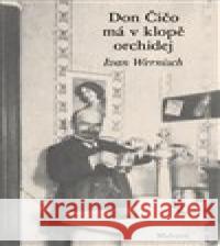 Don Čičo má v klopě orchidej Ivan Wernisch 9788075302472 Malvern - książka
