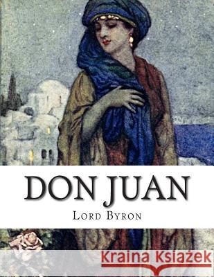 Don Juan Lord George Gordon Byron 9781502571403 Createspace - książka