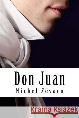 Don Juan Michel Zevaco 9781718611979 Createspace Independent Publishing Platform - książka