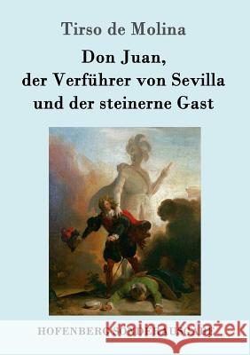 Don Juan, der Verführer von Sevilla und der steinerne Gast Tirso De Molina 9783861991601 Hofenberg - książka