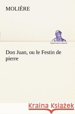 Don Juan, ou le Festin de pierre Molière 9783849126643 Tredition Classics - książka
