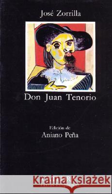 Don Juan Tenorio Zorrilla, Jose 9788437602134 Ediciones Catedra S.A. - książka