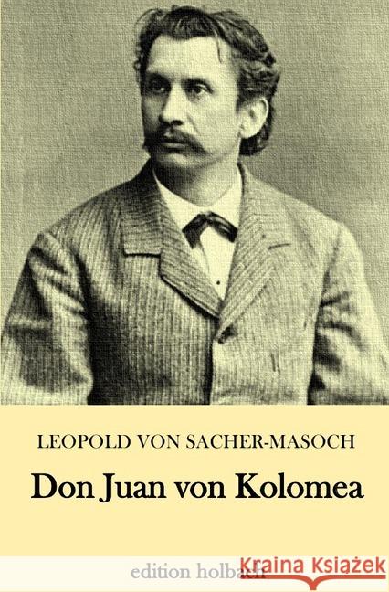 Don Juan von Kolomea Sacher-Masoch, Leopold von 9783746771120 epubli - książka