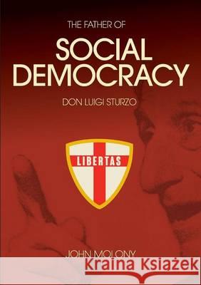 Don Luigi Sturzo: The Father of Social Democracy John Molony 9781925138955 Connor Court Publishing Pty Ltd - książka