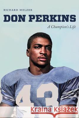 Don Perkins: A Champion's Life Richard Melzer 9780826364975 Eurospan (JL) - książka