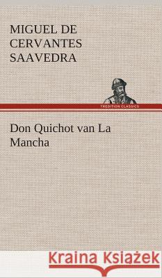 Don Quichot van La Mancha Miguel De Cervantes Saavedra 9783849543020 Tredition Classics - książka