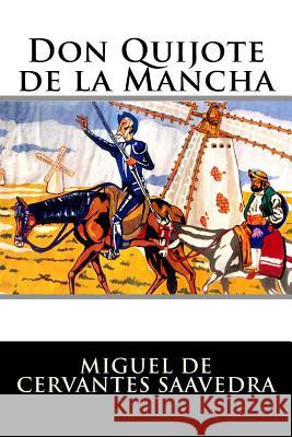 Don Quijote de la Mancha: Completo Miguel De Cervantes Saavedra 9781523603305 Createspace Independent Publishing Platform - książka