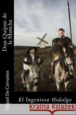 Don Quijote de la Mancha-El Ingenioso Hidalgo (Spanish) Edition Miguel D 9781975751654 Createspace Independent Publishing Platform - książka