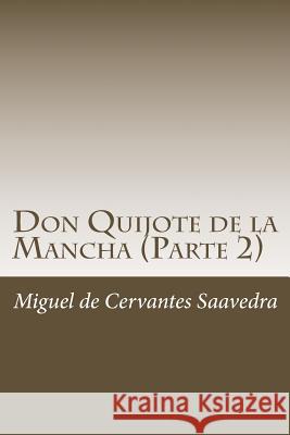 Don Quijote de la Mancha (Parte 2) Miguel D 9781987412741 Createspace Independent Publishing Platform - książka