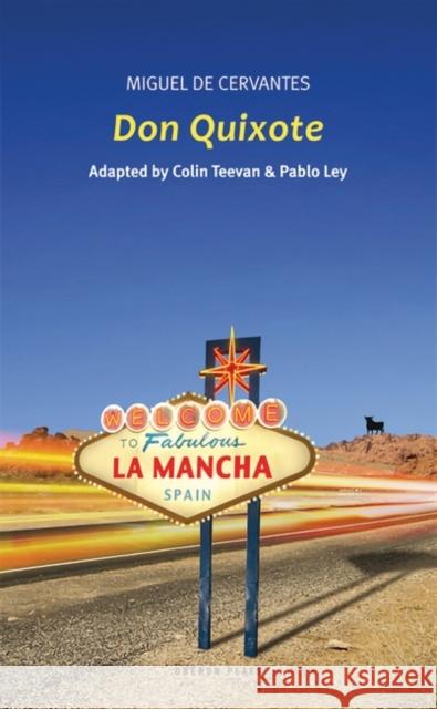 Don Quixote Miguel d Colin Teevan Pablo Ley 9781840028027 Oberon Books - książka