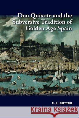 Don Quixote and the Subversive Tradition of Golden Age Spain  9781845198619 Sussex Academic Press - książka