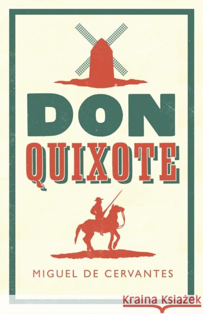 Don Quixote: Fully Annotated Edition with Extra material for Students Miguel de Cervantes 9781847493774 Alma Books Ltd - książka