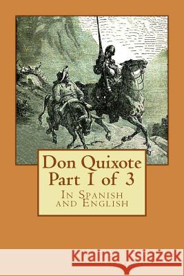 Don Quixote Part 1 of 3: In Spanish and English Miguel D John Ormsby 9781497487659 Createspace - książka