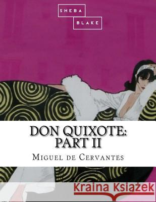 Don Quixote: Part II Miguel D 9781548216290 Createspace Independent Publishing Platform - książka