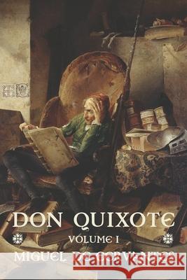 Don Quixote: Volume I Miguel De Cervantes John Ormsby 9781434104434 Waking Lion Press - książka