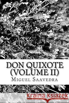 Don Quixote (VOLUME II) Saavedra, Miguel De Cervantes 9781986593021 Createspace Independent Publishing Platform - książka