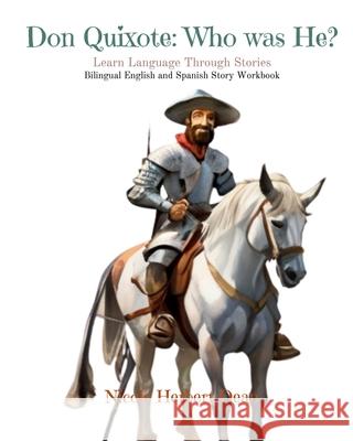 Don Quixote: Who Was He? Nachelle Melendez, Thinkologie, Nicole Herbert Dean 9798876742704 Independently Published - książka