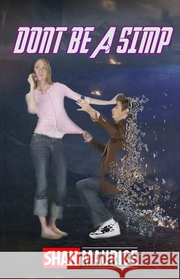 Don't Be A Simp Shan Maurice 9781692603762 Independently Published - książka