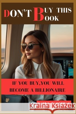 Don't Buy This Book: If You Buy You Will Became A Billionaire Venkatesan, Prabadevi, X. Shiva, Esha 9798264860911 Independently Published - książka