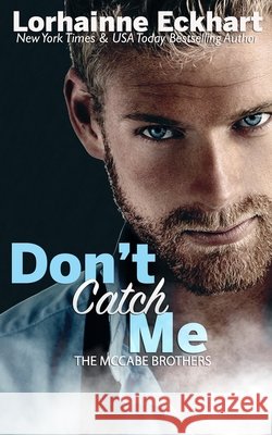 Don't Catch Me Lorhainne Eckhart 9781978382350 Createspace Independent Publishing Platform - książka
