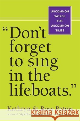 Don't Forget To Sing In The Lifeboats (U.S edition) Ross Petras 9780761155256 Workman Publishing - książka
