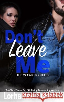Don't Leave Me Lorhainne Eckhart 9781986535939 Createspace Independent Publishing Platform - książka